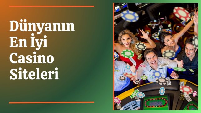 Dünyanın En İyi Casino Siteleri