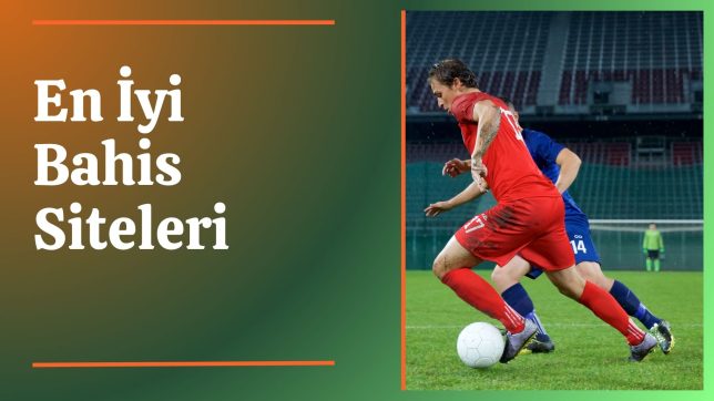En İyi Bahis Siteleri