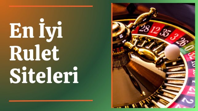 En İyi Rulet Siteleri